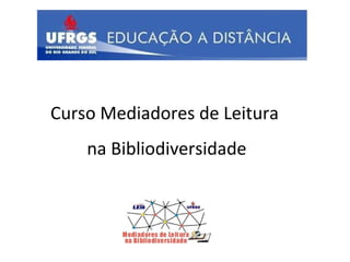 Curso Mediadores de Leitura  na Bibliodiversidade 