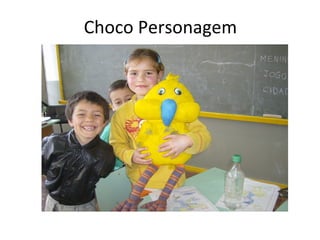 Choco Personagem 