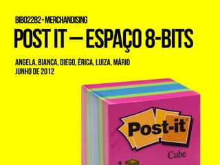 Merchandising - Projeto Espaço Post It