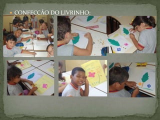  CONFECÇÃO DO LIVRINHO:
 