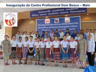 Inauguração do Centro Profissional Dom Bosco – Maín
 