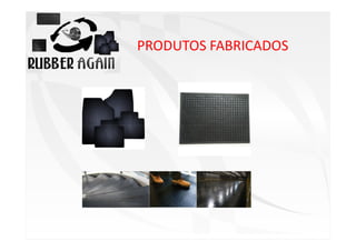 PRODUTOS FABRICADOS

 