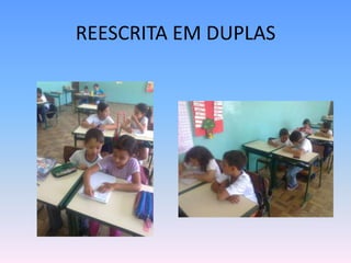 REESCRITA EM DUPLAS
 