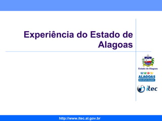 Experiência do Estado de Alagoas 