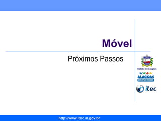 Móvel Próximos Passos 