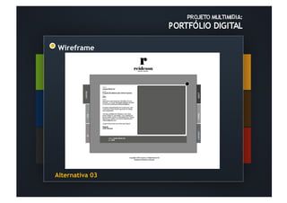 Wireframe	
  




Alternativa 03	
  
	
  	
  
 