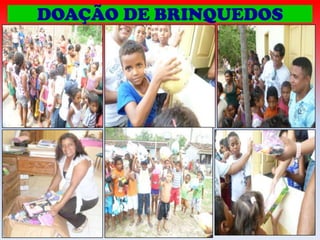 DOAÇÃO DE BRINQUEDOS

 