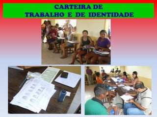 CARTEIRA DE
TRABALHO E DE IDENTIDADE

 
