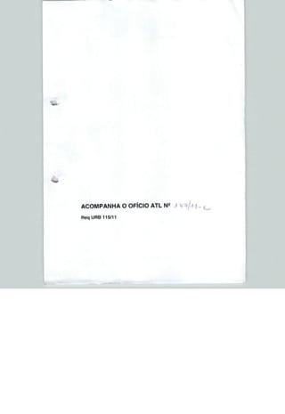 w




    ACOMPANHA O OFÍCIO ATL N9

    ReqURB 115/11
 