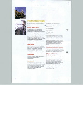 PRINCIPAIS DIRETRIZES
       A                     dk pnndpars                     Ü            d» iniri*-HsinjiLjra

       projeto.                                                          palos


                                                             1,
       Proteger a Malha Urbana
                                                             2. CaIçaíías verdes
       A malha uríiara A uma
                                                             ?,
                          rio h.iirm que d&VR ?ar
                       Os iKiiilpv^r^R que r.ircundam e
                                                             4,
                  a Araa proporem na rn anecsihi lidada p>

                   rjim r> nntnrno Prnp-nmnf; ijti rnlni-
       anal le arRESíi q:;H ■jara^a
                                                             Curriu tíbiiEErdu PiO|kíu Urberu, seprocot;
       ao inianof da Àrna dg Nnva Luz
                                                             uma rede de novos parquea, praças, pÉtios,
       CDTiprorpstera quaticfadfl urtiana no
                                                                    etevsdos e ajas ü'borizâCes<;uiiro
       do hfliíij EH99
                                                                        cie pioporcrana um ambiente de
                                                                           fjrdenpiKtTUiLmentüa, uüir ufti
                       rte
                                                                    dl; lugac e nJenlidaiie Essíís eapaços
       cannhadaa.                  transporia
                                                             e rotBS i eíorçam o padrSü tia mall ia e
                                                             fornecem un^areúetju&inteFconeivia os
       Definir Portais                                       Setores.
                      dpfinrdofl f«n

       para rerorçara tran,si(:a.iD para aniraría na noví?   Acessibilidade às Conexões da Cidade
       ba'rro hm ailpumga s^as,
                                                                                                 aos
       maldarar« hirla.lecar
                                                                    de oone?Éu da cidedí,
       urbanas Hnistizanrir,
                                                                             de liH'iyiJU'[tí pübliiu
                       a nonsüfiçãn dn ospaço


                                                                           de Selores de
       Conectividade
                                                             Uso Misto e Âncoras
       Prosrovcr wncxõcs                aom o e
                                                             í) nra|(*Eo «pia eEr^uiLiradn na definição de
       melhorando a
                                                                                 a uso mato « S

                                                                     pare aiiviíJud^ de ünt;, cultura e
                                                                         . Pura ajudar a conülruçàu de
                                                                    d? vtz.nhança, u^ubld, lh itmlü^ão e
       Cnaf unrsijteínacfeespaQoa pubhcüi que
                                                                                       hislünnoa üjo
       possam definir1 ú^ferenle eicalaa dt e^pü^o
                                                                                            s no TroJRio para
       uübhcüs asaocÍBtiOfl aoi aaateoiaa         Criar
                                                                                     t*ntrH n? na'rrr>= h
       uma fi.ntplaya'na cb funçüeíi a
                                                                                       visuais o aumeníamfe
       para ini^aniivar a.
                                                             s :O^niidiide do lugar
       Investi manto interno




s-ií                                                                                               I PLÍF
 