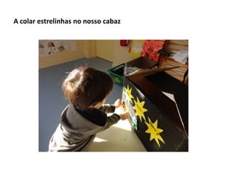 A colar estrelinhas no nosso cabaz

 
