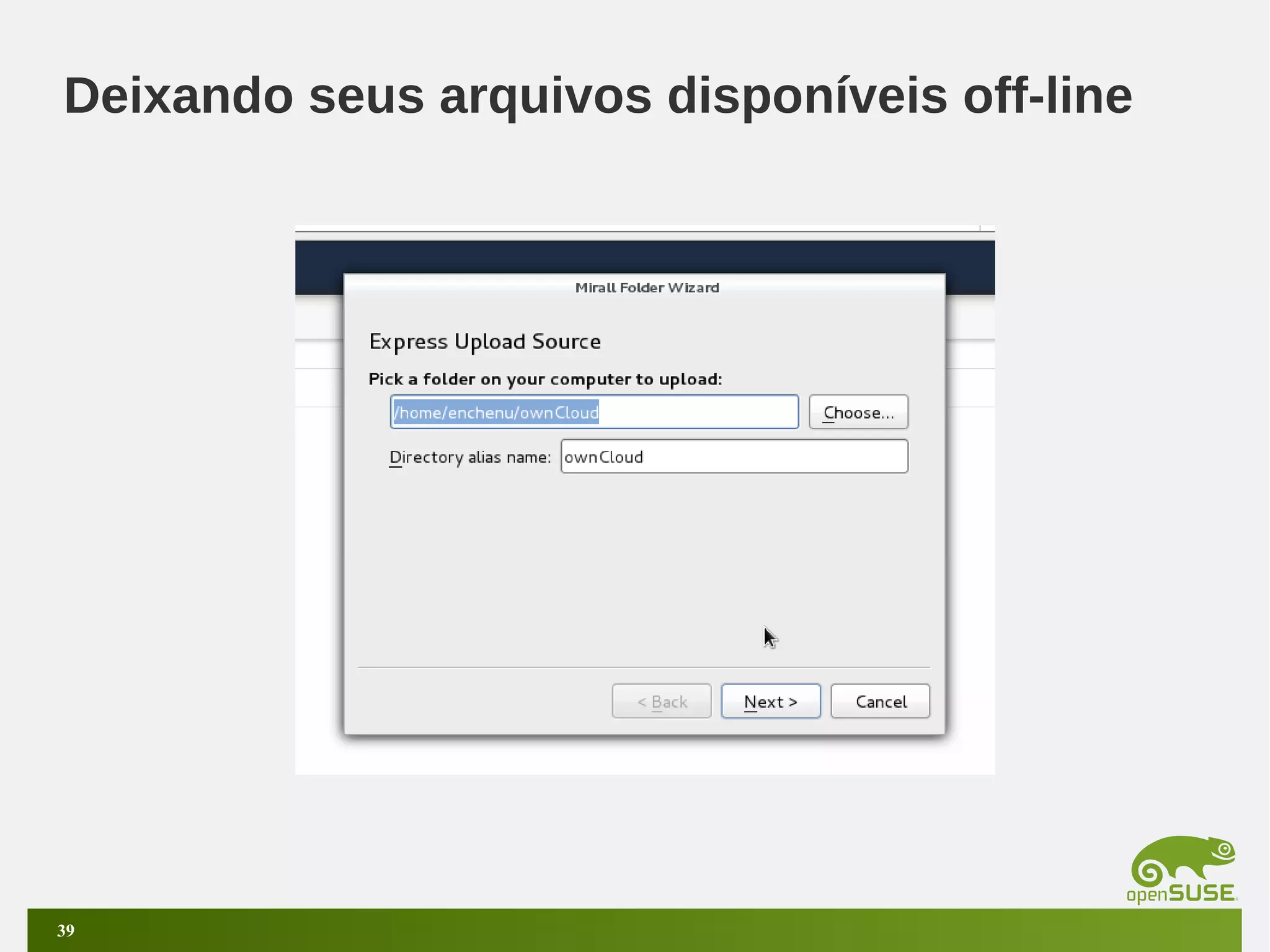 Deixando seus arquivos disponíveis off-line

39

 