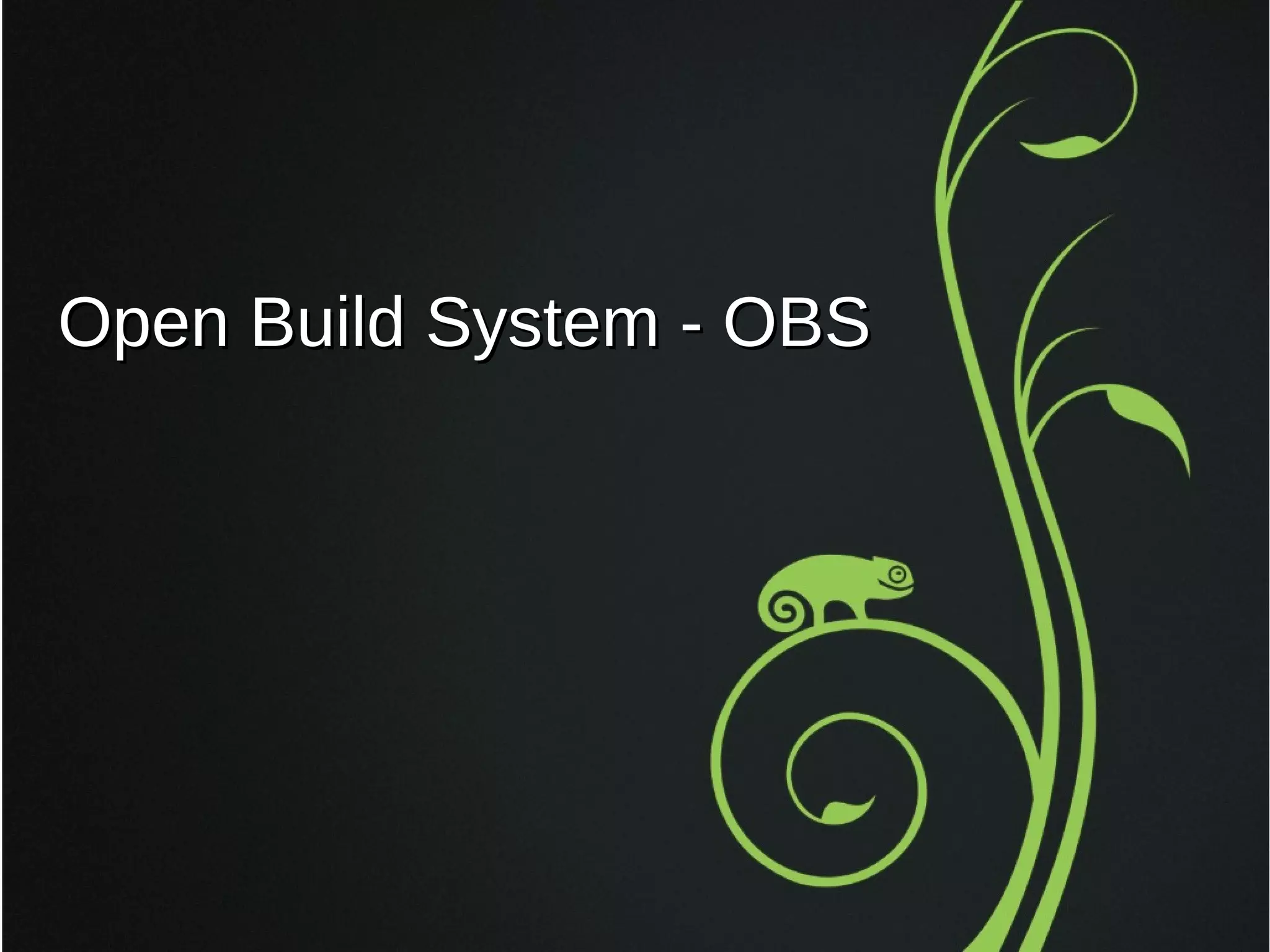 Open Build System - OBS

 