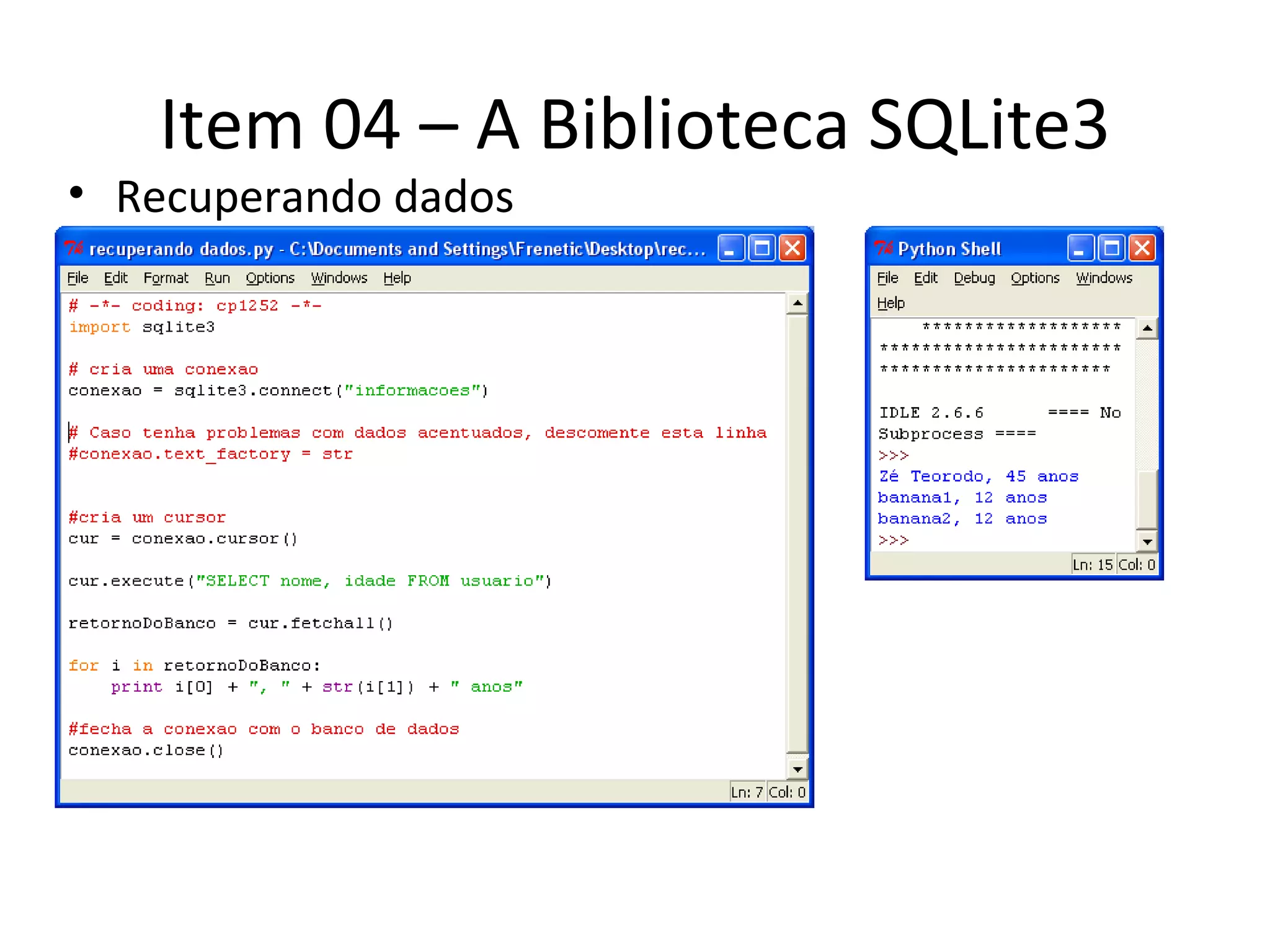 Item 04 – A Biblioteca SQLite3 Recuperando dados 