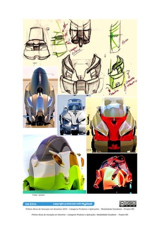 Fonte: autores




Prêmio Alcoa de Inovação em Alumínio 2010 – Categoria Produtos e Aplicações – Modalidade Estudante – Projeto M5

      Prêmio Alcoa de Inovação em Alumínio – Categoria Produtos e Aplicações -Modalidade Estudante - Projeto M5
 