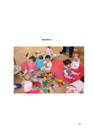 59
BERÇÁRIO A
 
