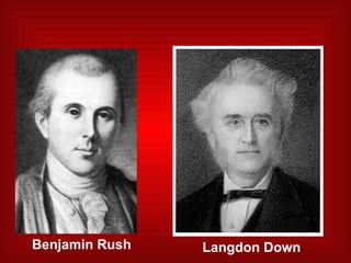 Benjamin Rush Langdon Down 