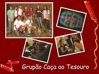 Grupão Caça ao Tesouro