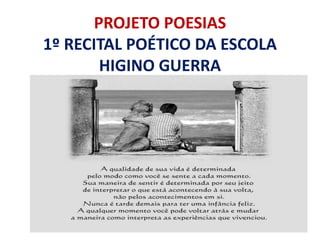 PROJETO POESIAS1º RECITAL POÉTICO DA ESCOLA HIGINO GUERRA 