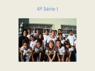 4ª Série I 