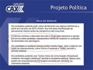 Projeto Política

Nova lei eleitoral
 