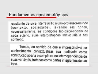 Fundamentos epistemológicos
 
