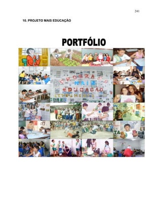 241
10. PROJETO MAIS EDUCAÇÃO
Oficina de Dobradura
 