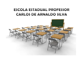 Projeto prevenção também se ensina - E.E. Prof. Carlos de Arnaldo Silva