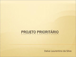 Dalva Laurentino da Silva 