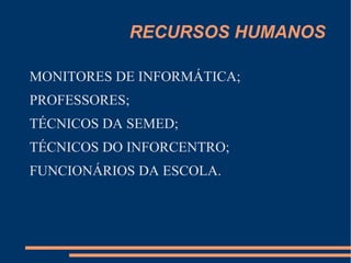 PÚBLICO ALVO EQUIPE ESCOLAR DA ESCOLA MUNICIPAL ISBELA FREIRE PIMENTEL 