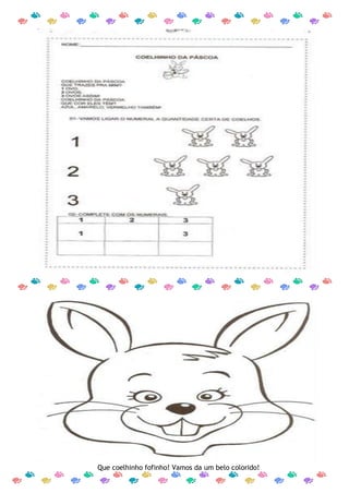 Que coelhinho fofinho! Vamos da um belo colorido!
 