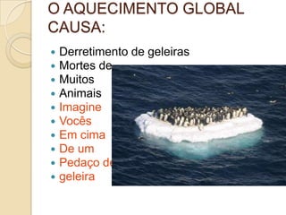 CAUSAS DO AQUECIMENTO GLOBAL