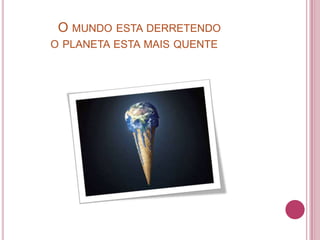           Aquecimento Global!É um fenômeno  climático que estabelece o aumento da temperatura média da surpeficie terrestre,só  nesse  início  de século a temperatura  do planeta subiu quase 2°c mais  do que na década  de 60 ,as medidas a serem tomadas para conter o avanço do aquecimento global  tem sido discutidas
