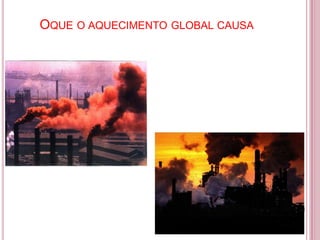                  Vamos cuidar mais!!O clima marítimo depende da temperatura dos trópicos e este esta em equilíbrio com a velocidade de evaporização da água com a radiação solar que atinge aterra e o efeito estufa 