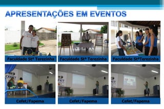 Faculdade Stª Terezinha Faculdade Stª Terezinha Faculdade StªTerezinha Cefet/Fapema Cefet/Fapema Cefet/Fapema 