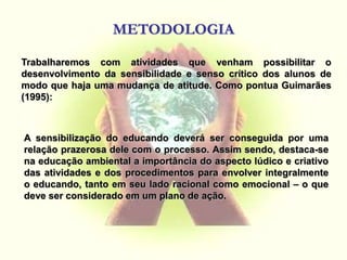 Utilizar a linguagem escrita como instrumento de aprendizagem.