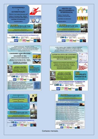 Cartazes mensais.
 