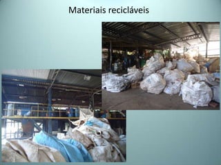 Materiais recicláveis
 