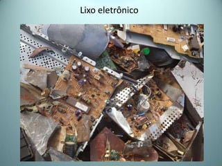 Lixo eletrônico
 