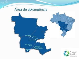 Área de abrangência
 
