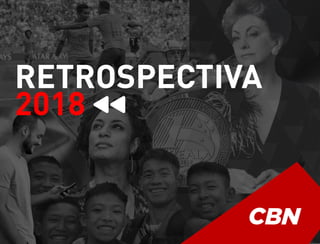 Retrospectiva CBN 2018