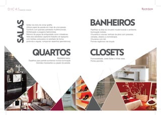 SALAS
    Sofás nos tons de cinza/ grafite.
    Utilizar papel de parede em mais de uma parede.
                                                             BANHEIROS
    Conforto com grandes estofados multifuncionais.          Pastilhas na área do chuveiro modernizando o ambiente.
    Sofisticação e exageros fashionistas.                    Iluminação indireta.
    Retorno de peças de antiguidade como cristaleiras.       Chuveiros e colunas verticais de jatos com pressões
    Volta dos estofados capitonê (trabalho de tapeçaria      variadas, aliados a cromoterapia.
    com botões costurados no estofado de forma               Chuveiros com led
    profunda e regular, compondo desenhos geométricos).      Formas orgânicas nas louças.




            QUARTOS                      Mobiliário baixo.
                                                             CLOSETS
                                                             Funcionalidade, cores fortes e linhas retas.
        Espelhos para parede auxiliando na boa iluminação    Portas grandes.
                Grandes impressões ou papeis de parede.
 