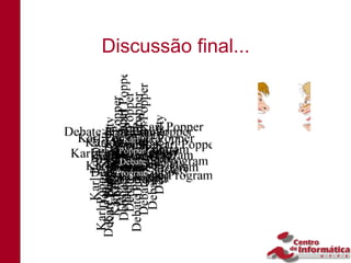 Discussão final...
 