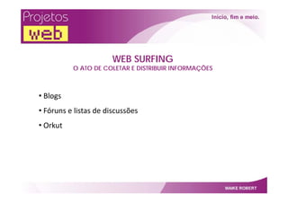 Projetos Web   Por Maike Robert