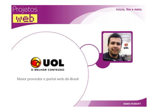 Projetos Web   Por Maike Robert