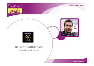 Projetos Web   Por Maike Robert