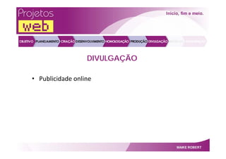 Projetos Web   Por Maike Robert