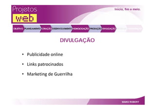 Projetos Web   Por Maike Robert
