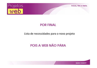 Projetos Web   Por Maike Robert