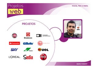 Projetos Web   Por Maike Robert